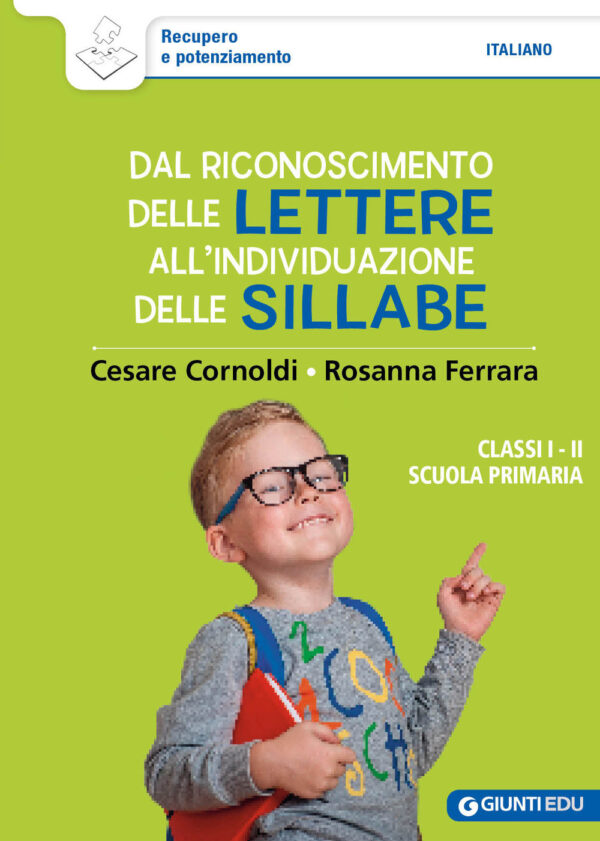 Libro Dal riconoscimento delle lettere all'individuazione delle sillabe. Classi 1ª e 2ª scuola primaria di Cesare Cornoldi; Rosanna Ferrara - ean 9788809975231 - Giunti EDU