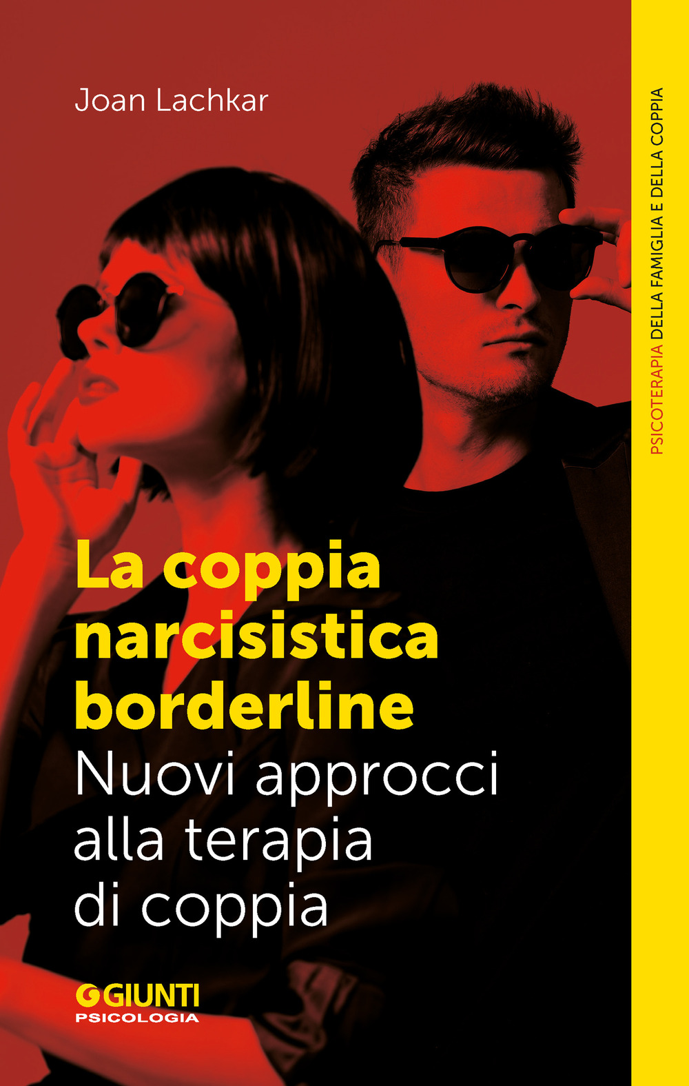 Libro coppia narcisistica borderline. Nuovi approcci alla terapia familiare di Joan Lachkar - ean 9788809975484 - Giunti Psicologia.IO