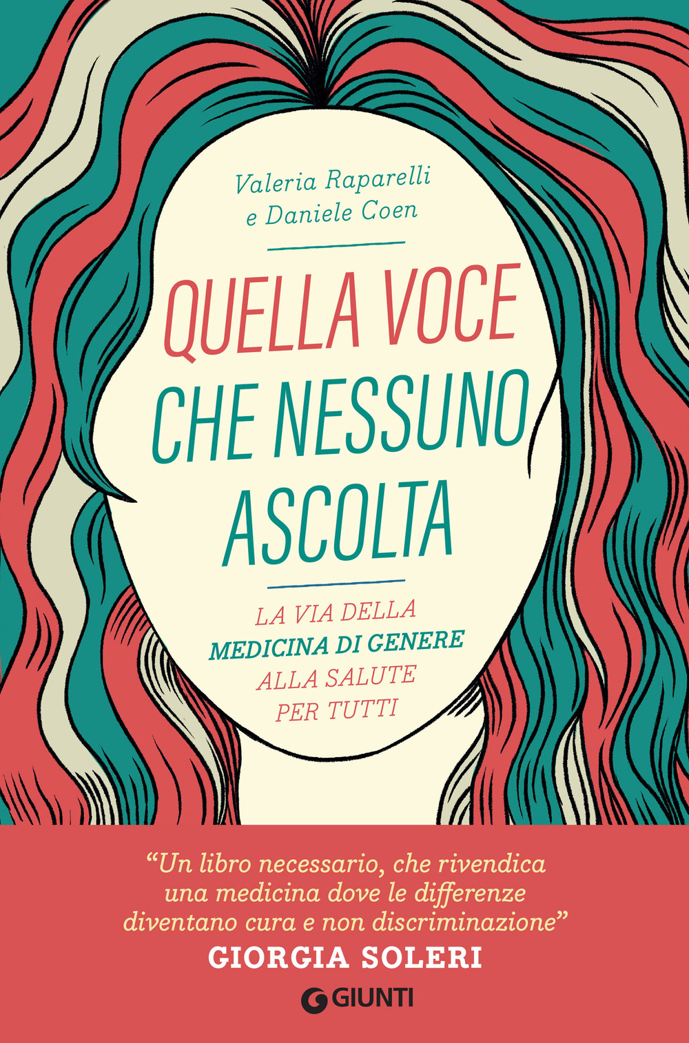 Libro Quella voce che nessuno ascolta. La via della medicina di genere alla salute per tutti di Valeria Raparelli; Daniele Coen - ean 9788809975569 - Giunti Editore