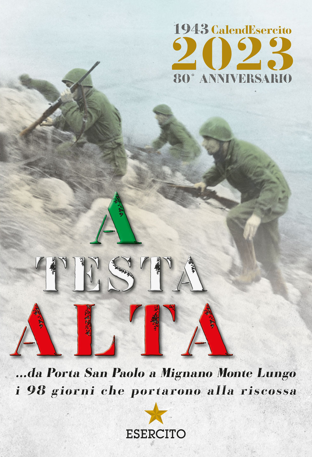 Libro A testa alta. Calendario Esercito 2023. 80° Anniversario di  - ean 9788809975941 - Giunti Editore