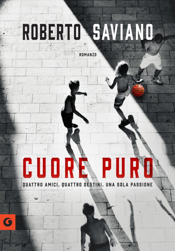 Libro Cuore puro. Quattro amici. Quattro destini. Una sola passione di Roberto Saviano - ean 9788809977860 - Giunti Editore