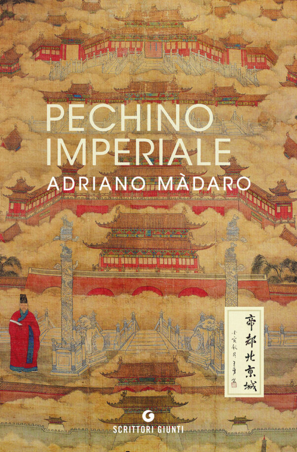 Libro Pechino imperiale di Adriano Màdaro - ean 9788809977952 - Giunti Editore