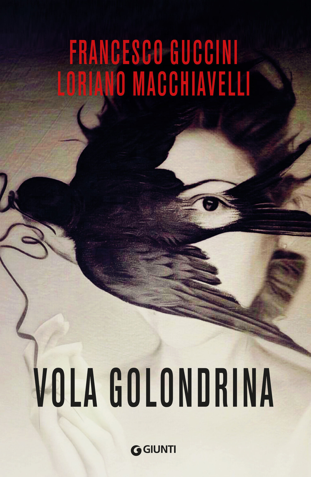 Libro Vola golondrina di Francesco Guccini; Loriano Macchiavelli - ean 9788809977976 - Giunti Editore