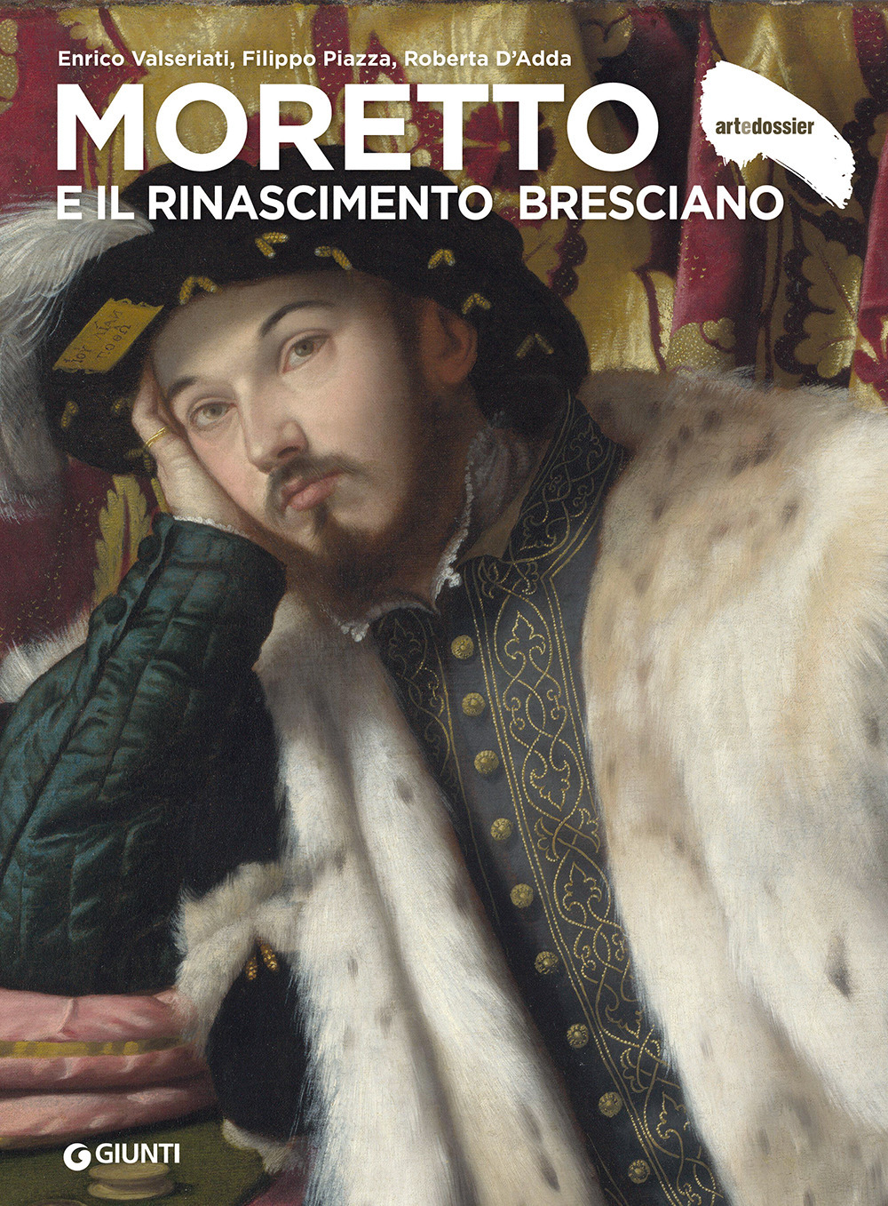 Libro Moretto e il Rinascimento bresciano di Enrico Valseriati; Filippo Piazza; Roberta D'Adda - ean 9788809979321 - Giunti Editore
