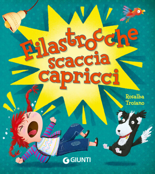 Libro Filastrocche scaccia capricci di Rosalba Troiano - ean 9788809979505 - Giunti Editore