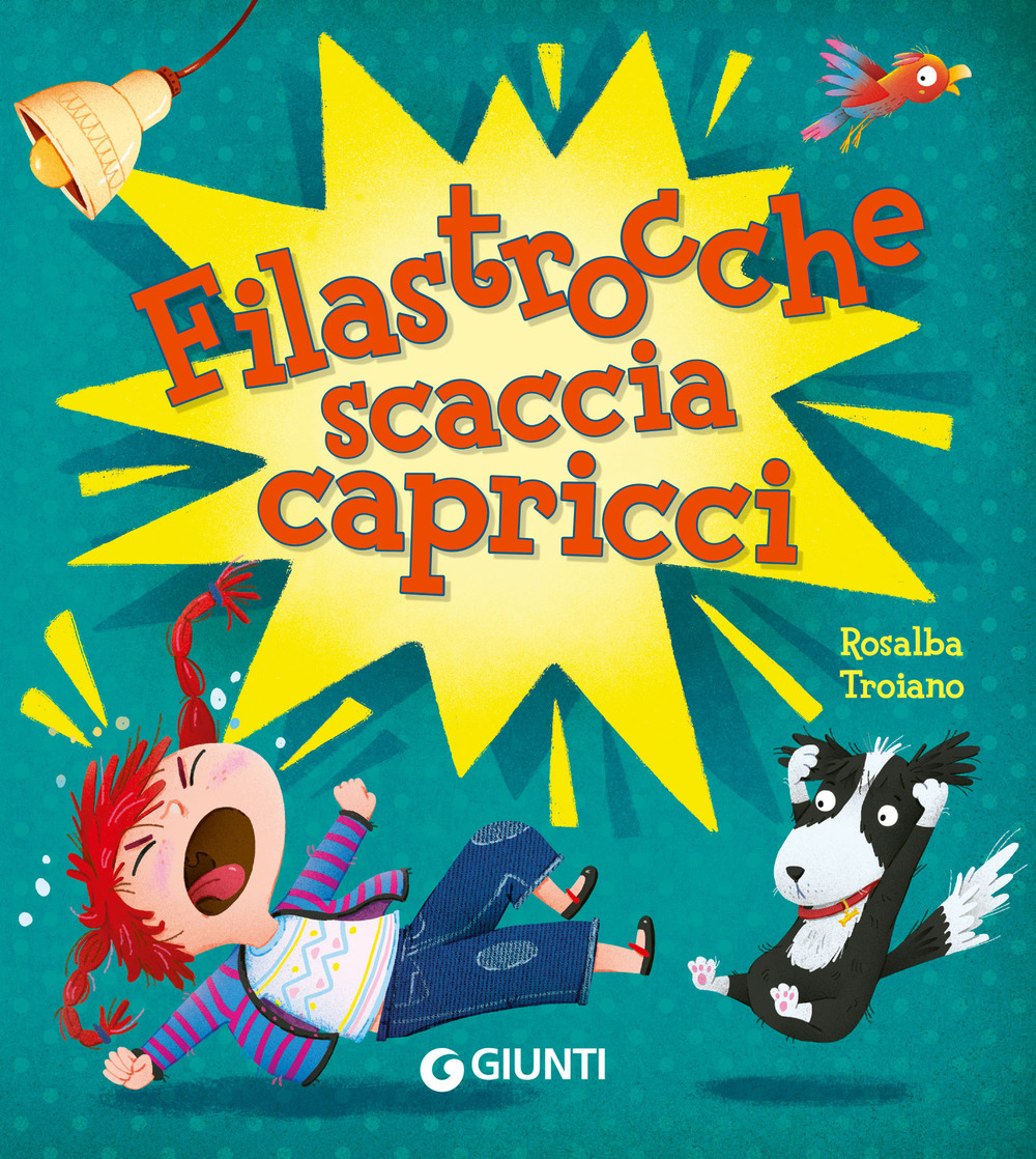 Libro Filastrocche scaccia capricci di Rosalba Troiano - ean 9788809979505 - Giunti Editore