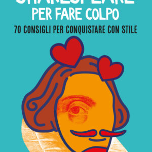 Libro Shakespeare per fare colpo. 70 consigli per conquistare con stile di Allan Percy - ean 9788809979901 - Giunti Editore