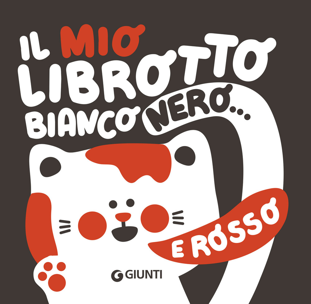 Libro mio librotto bianco e rosso di Lisa Amerighi - ean 9788809980624 - Giunti Editore