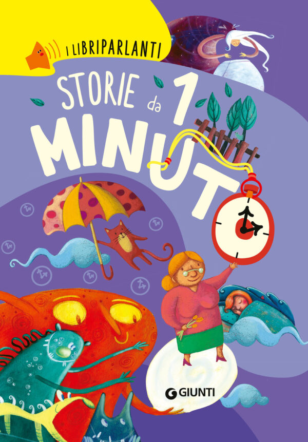 Libro Storie da 1 minuto. I libri parlanti di Francesca Carabelli; Rosalba Troiano; Veronica Pellegrini - ean 9788809981591 - Giunti Editore