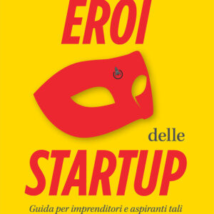 Libro Eroi delle startup. Guida per imprenditori e aspiranti tali di Tim Draper - ean 9788809986909 - Giunti Editore