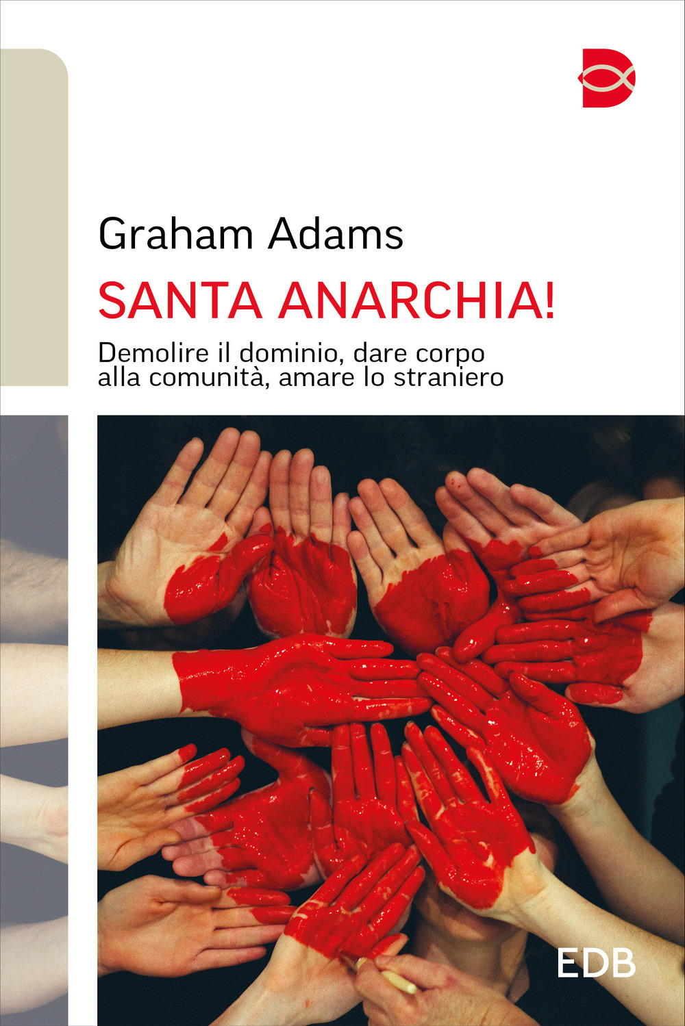 Libro Santa anarchia! Demolire il dominio