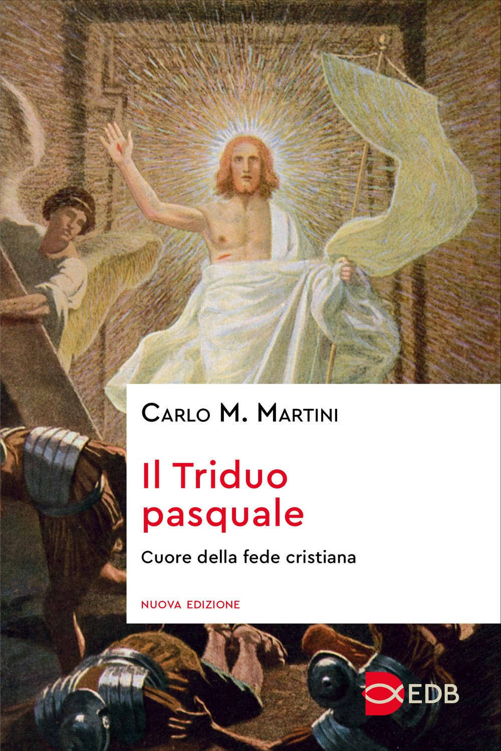 Libro triduo pasquale. Cuore della fede cristiana di Carlo Maria Martini - ean 9788810135983 - EDB