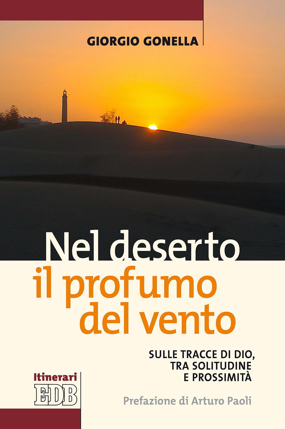Libro Nel deserto il profumo del vento. Sulle tracce di Dio