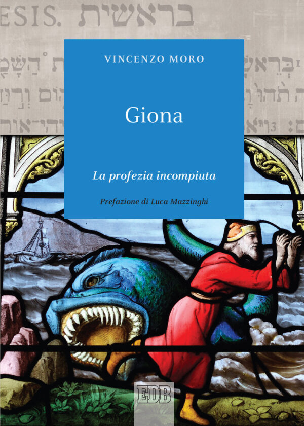 Libro Giona. La profezia incompiuta di Vincenzo Moro - ean 9788810221938 - EDB