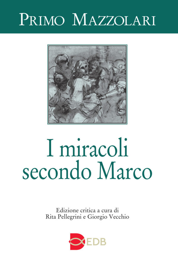 Libro miracoli secondo Marco di Primo Mazzolari - ean 9788810244371 - EDB