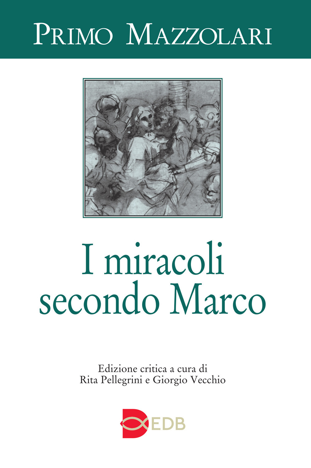 Libro miracoli secondo Marco di Primo Mazzolari - ean 9788810244371 - EDB