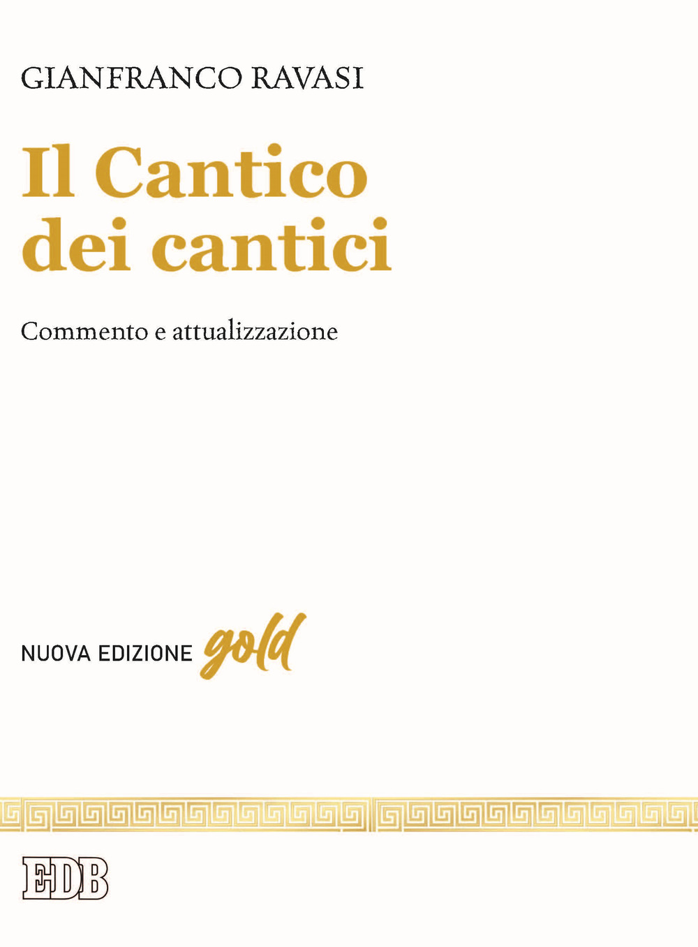 Libro Cantico dei cantici. Commento e attualizzazione di Gianfranco Ravasi - ean 9788810260012 - EDB