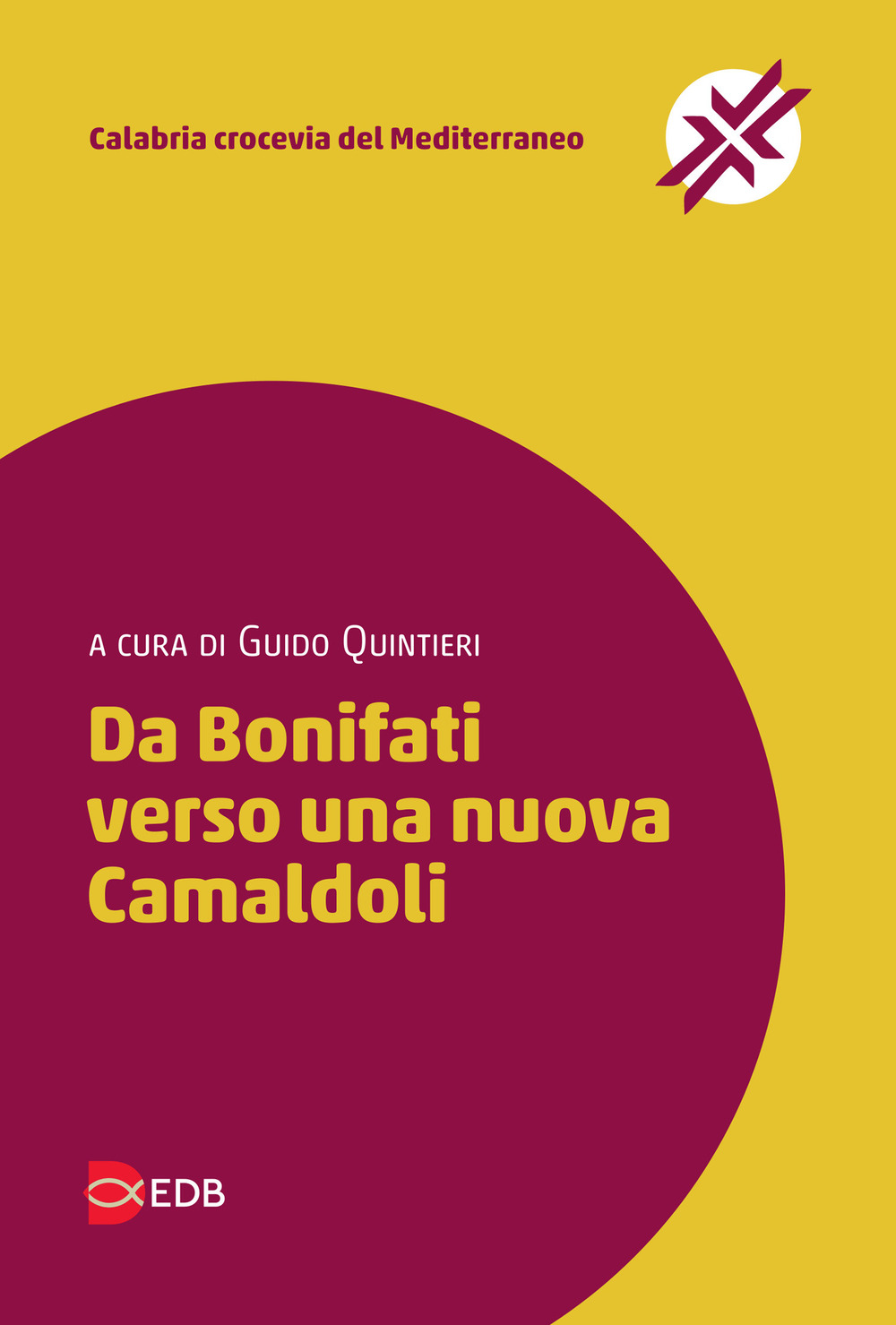 Libro Da Bonifati verso una nuova Camaldoli di  - ean 9788810297537 - EDB