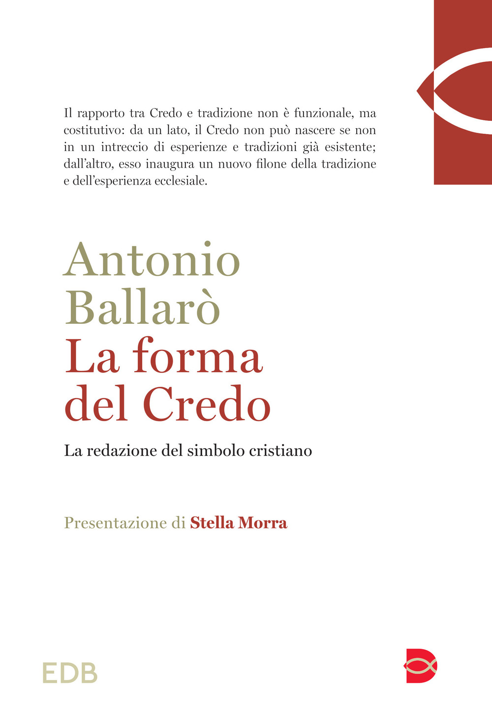 Libro forma del credo. La redazione del simbolo cristiano di Antonio Ballarò - ean 9788810309742 - EDB