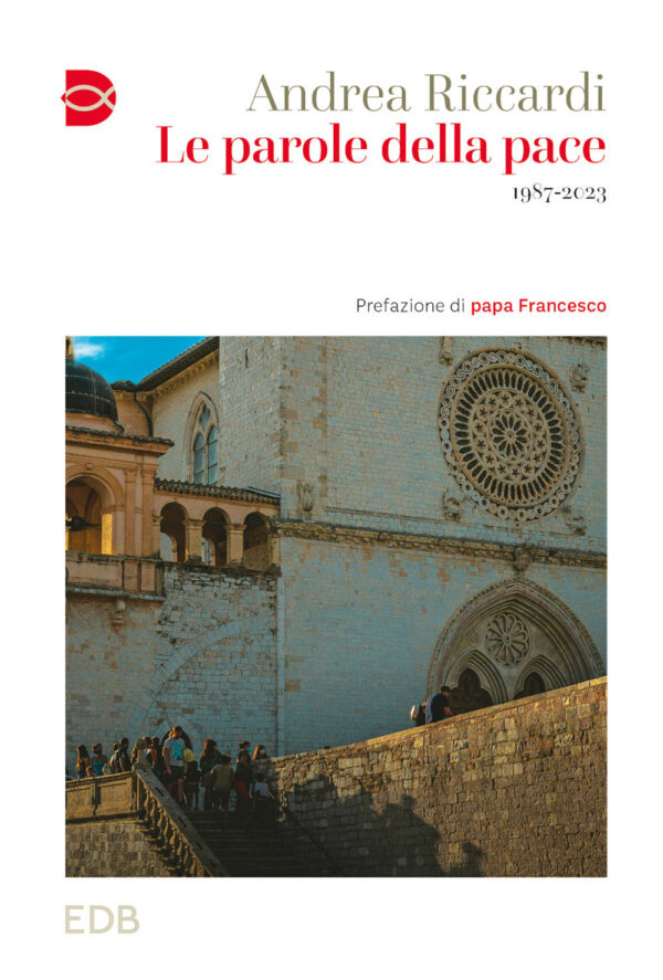 Libro parole della pace. 1987-2023 di Andrea Riccardi - ean 9788810338957 - EDB