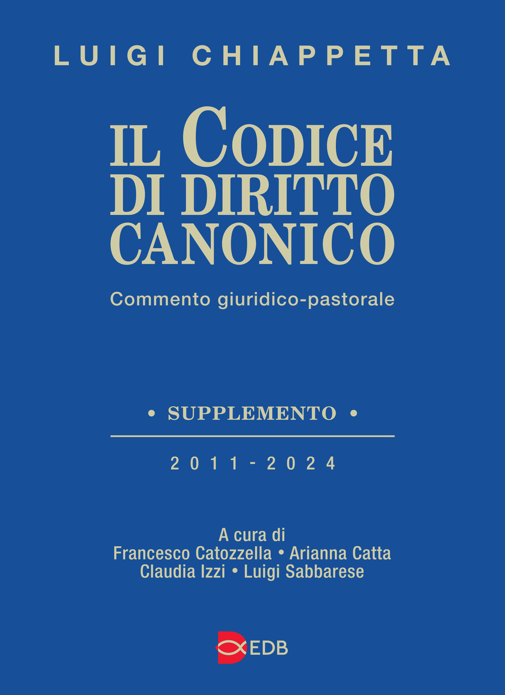 Libro codice di diritto canonico. Commento giuridico-pastorale di Luigi Chiappetta - ean 9788810408957 - EDB