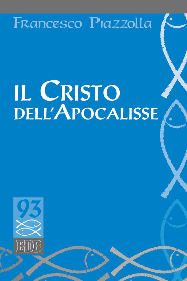 Libro Cristo dell'Apocalisse di Francesco Piazzolla - ean 9788810410455 - EDB