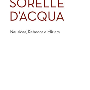 Libro Sorelle d'acqua. Nausica