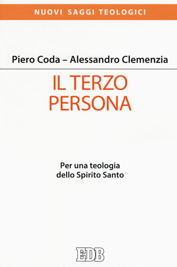 Libro terzo persona. Per una teologia dello Spirito Santo di Piero Coda; Alessandro Clemenzia - ean 9788810412442 - EDB