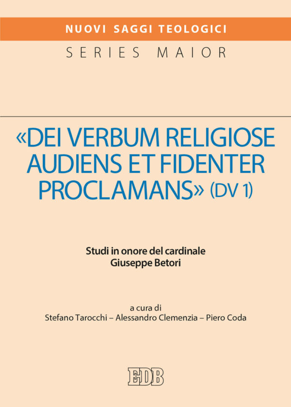 Libro «Dei verbum religiose audiens et fidenter proclamans» (DV 1). Studi in onore del cardinale Giuseppe Betori di Stefano Tarocchi; Alessandro Clemenzia; Piero Coda - ean 9788810412527 - EDB