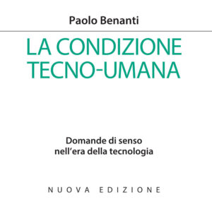 Libro condizione tecno-umana. Domande di senso nell'era della tecnologia di Paolo Benanti - ean 9788810412558 - EDB
