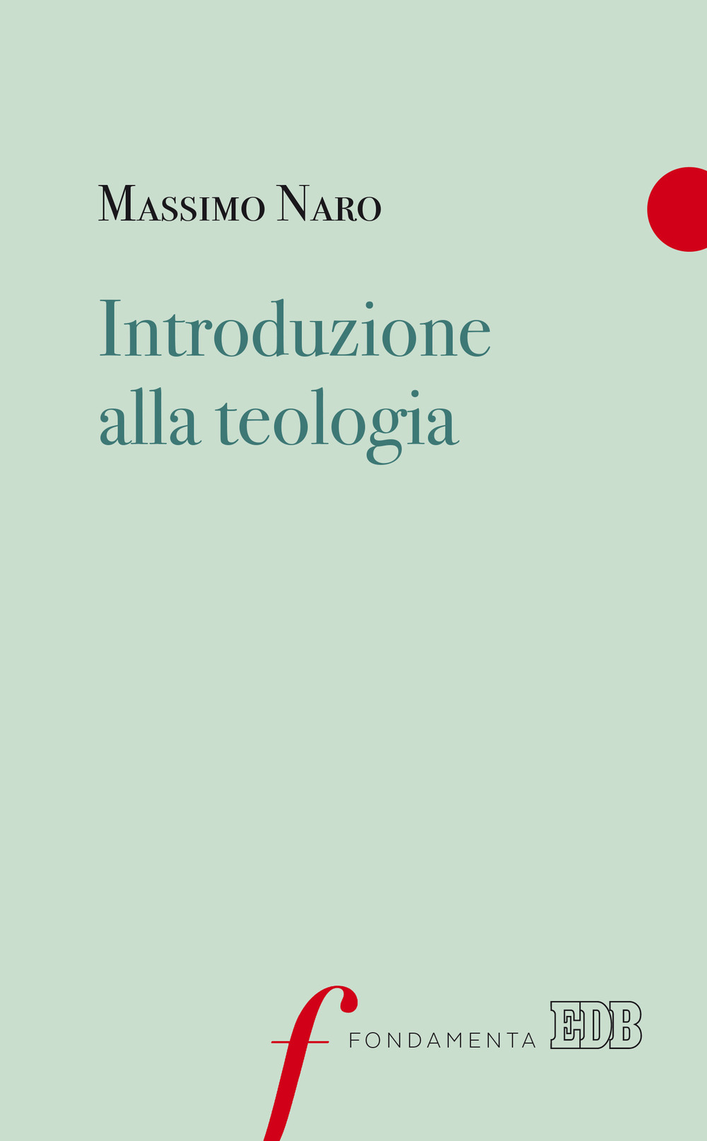 Libro Introduzione alla teologia di Massimo Naro - ean 9788810432297 - EDB
