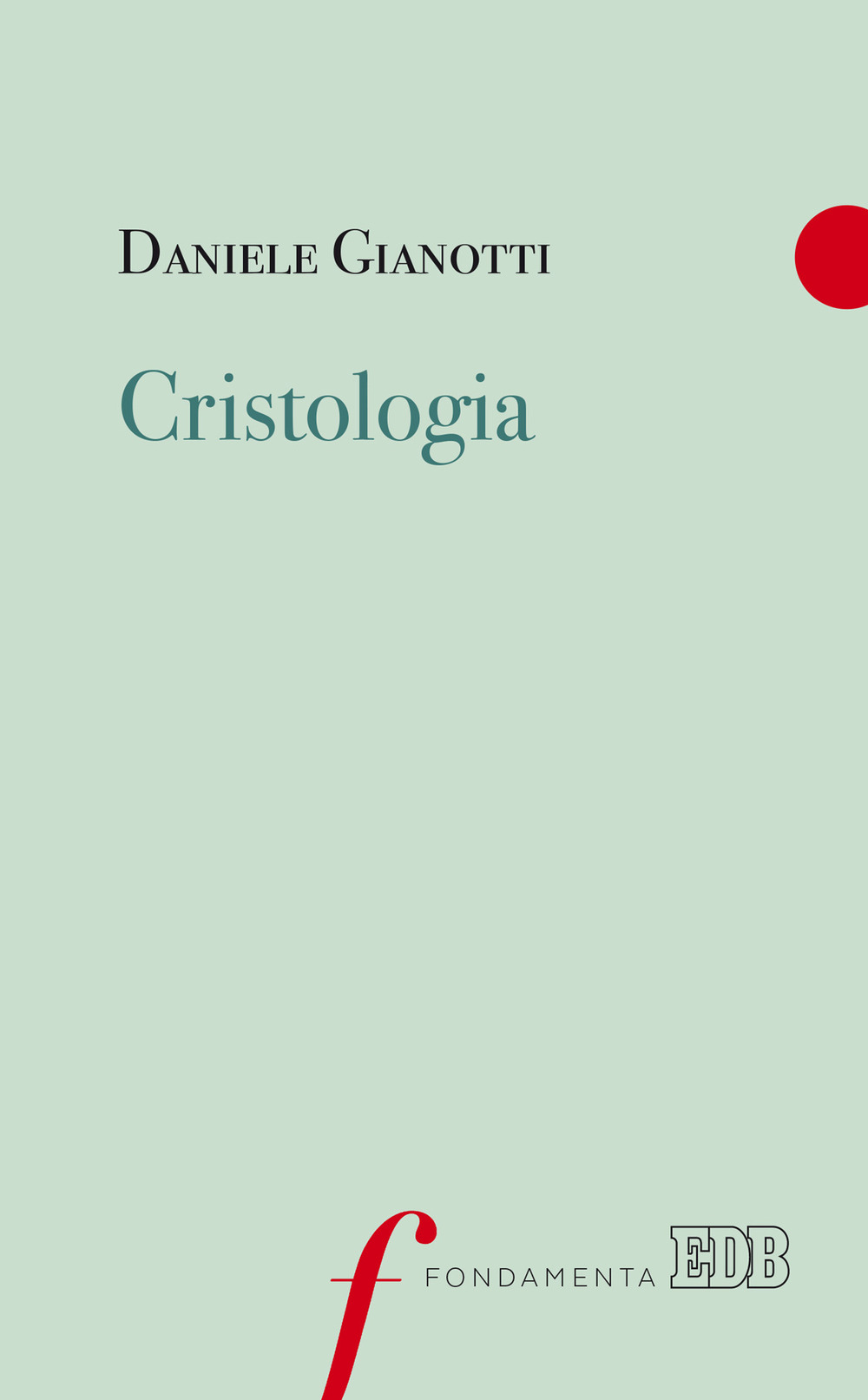Libro Cristologia di Daniele Gianotti - ean 9788810432303 - EDB