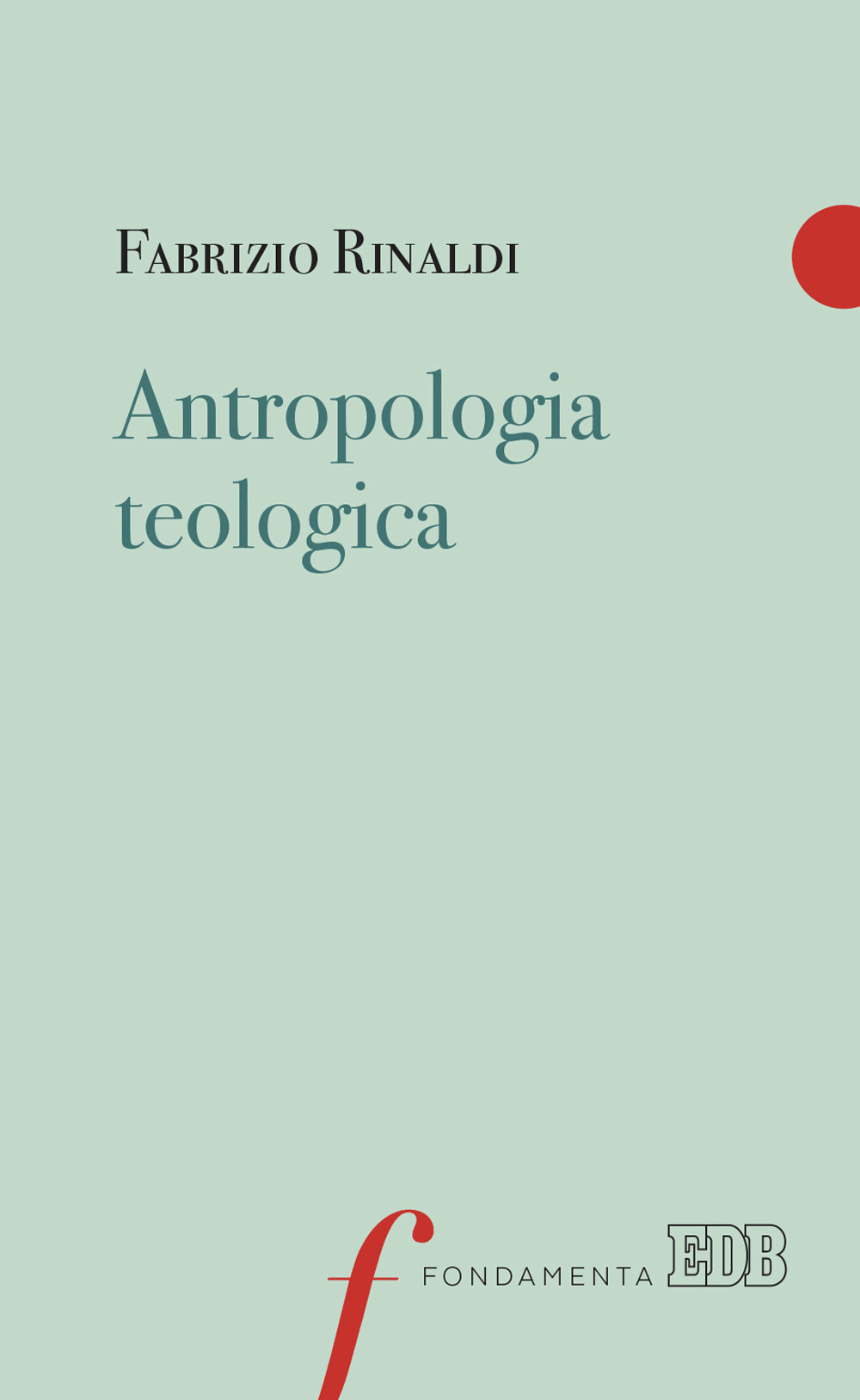 Libro Antropologia teologica di Fabrizio Rinaldi - ean 9788810432327 - EDB