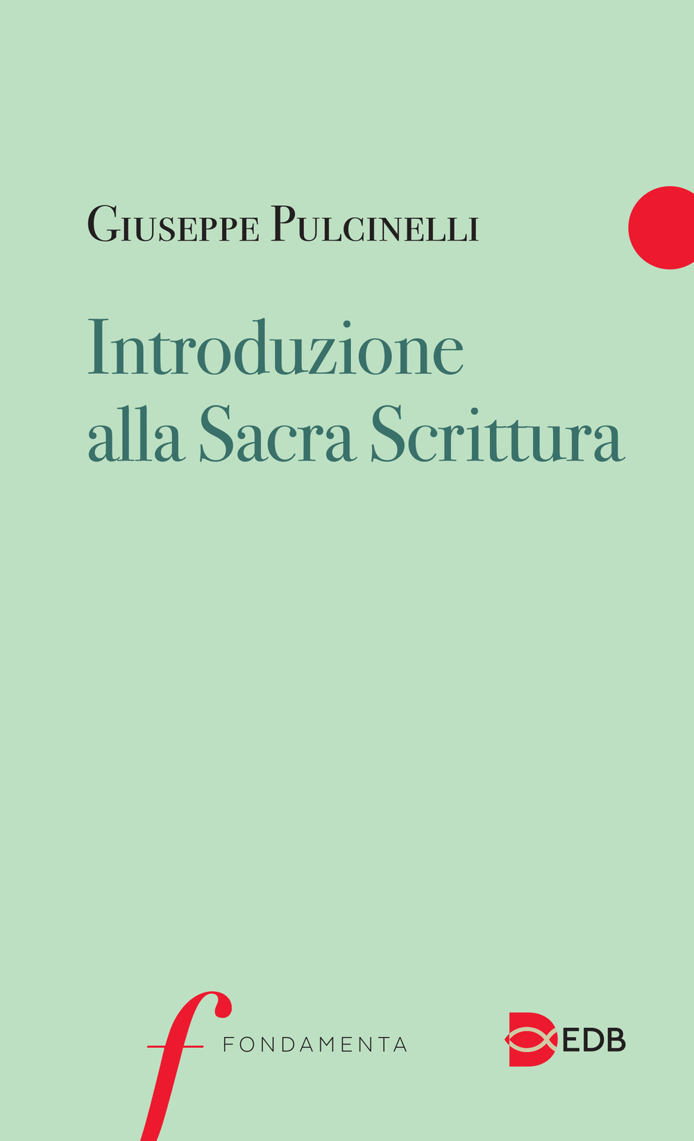 Libro Introduzione alla Sacra Scrittura di Giuseppe Pulcinelli - ean 9788810432358 - EDB
