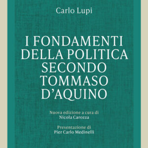 Libro fondamenti della politica secondo Tommaso d'Acquino di Carlo Lupi - ean 9788810460214 - EDB