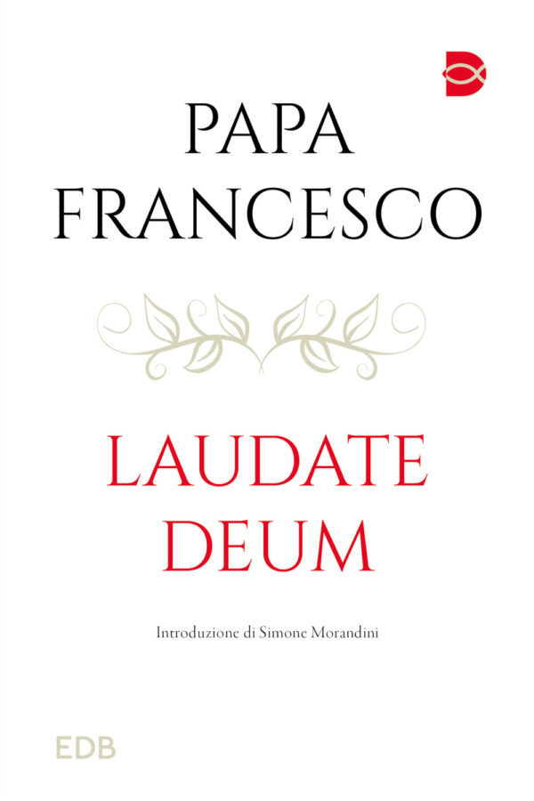 Libro Laudate Deum di Francesco (Jorge Mario Bergoglio) - ean 9788810512562 - EDB