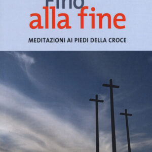 Libro Fino alla fine. Meditazioni ai piedi della croce di Matteo Bersani - ean 9788810513774 - EDB