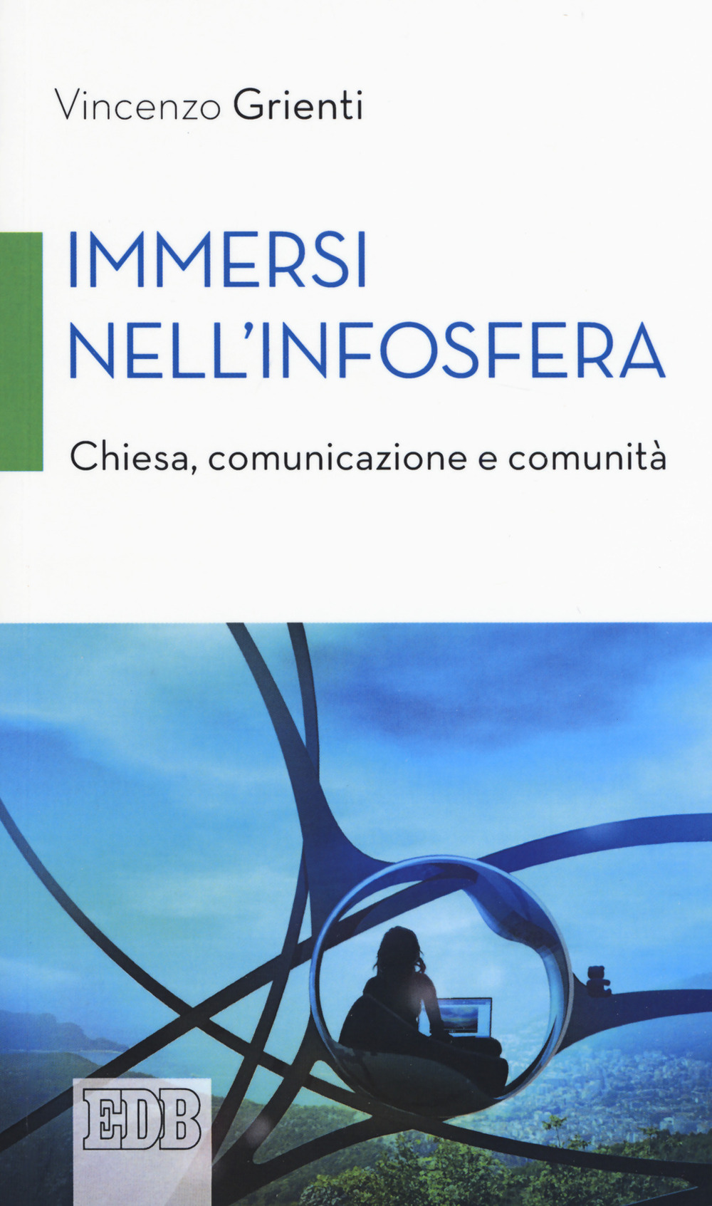 Libro Immersi nell’infosfera. Chiesa
