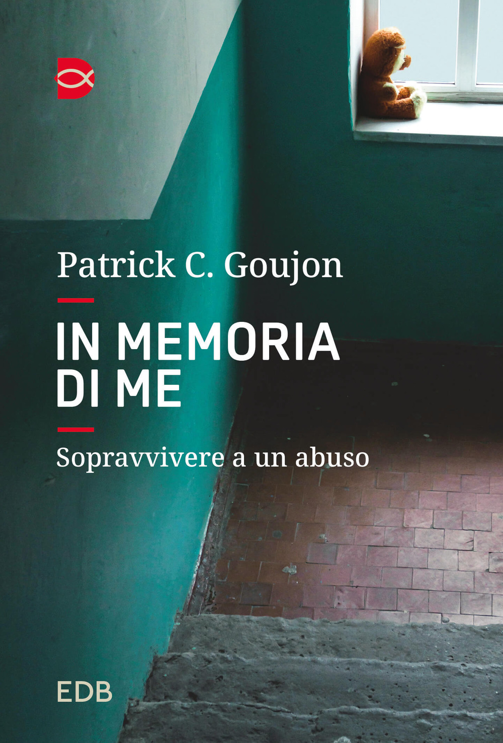 Libro In memoria di me. Sopravvivere a un abuso di C. Patrick Goujon - ean 9788810555583 - EDB