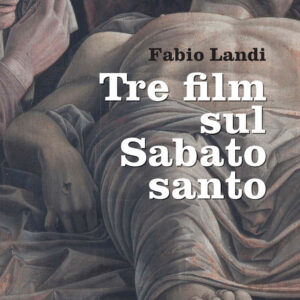 Libro Tre film sul Sabato Santo di Fabio Landi - ean 9788810559741 - EDB