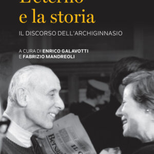 Libro Eterno e la storia. Il discorso dell'Archiginnasio di Giuseppe Dossetti - ean 9788810559765 - EDB