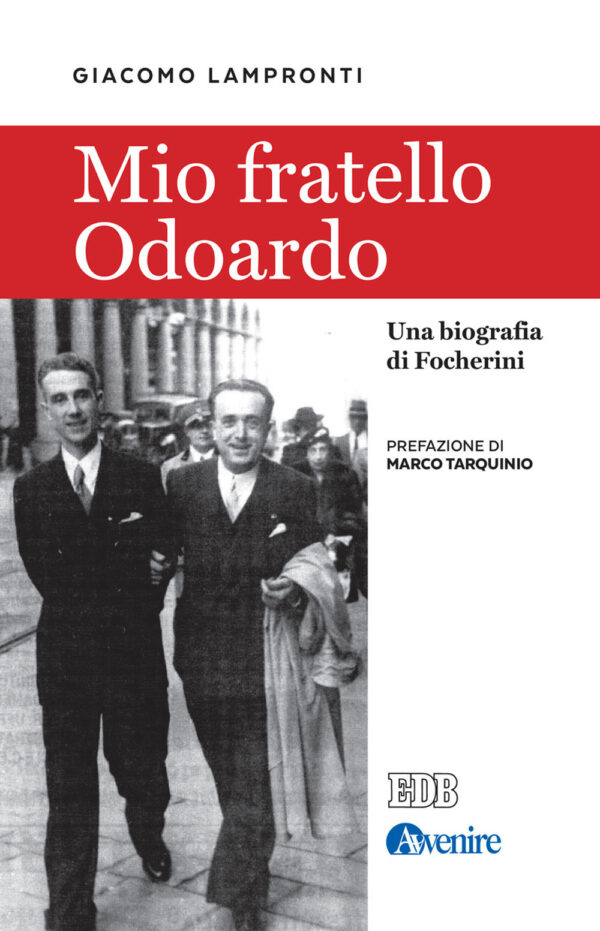 Libro Mio fratello Odoardo. Una biografia di Focherini di Giacomo Lampronti - ean 9788810559802 - EDB