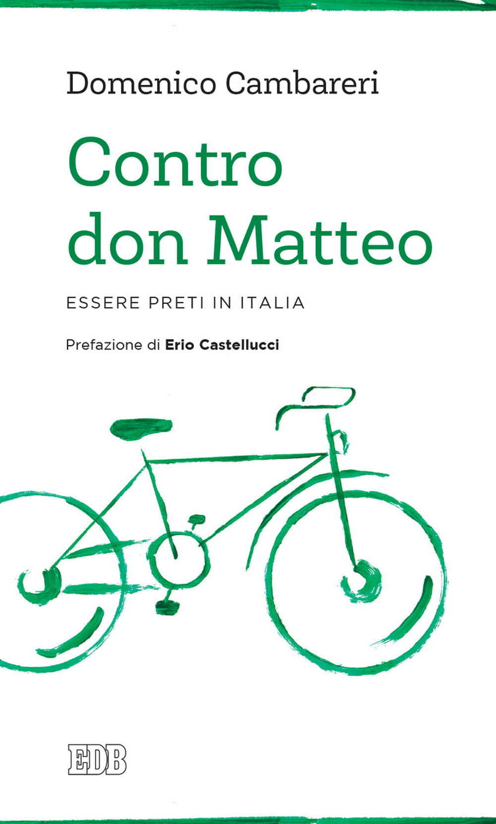 Libro Contro don Matteo. Essere preti in Italia di Domenico Cambareri - ean 9788810559895 - EDB