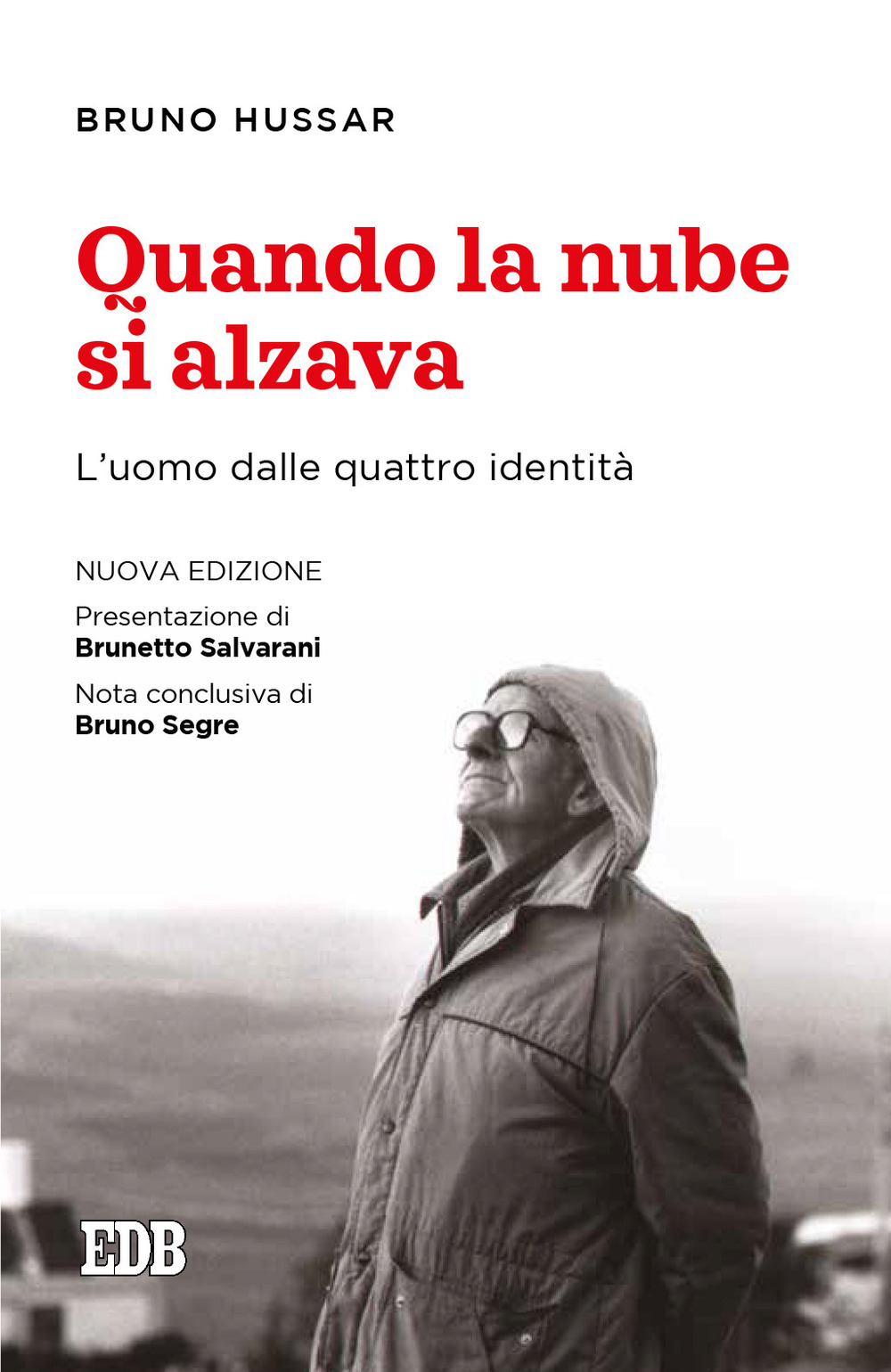 Libro Quando la nube si alzava. L'uomo dalle quattro identità di Bruno Hussar - ean 9788810559987 - EDB