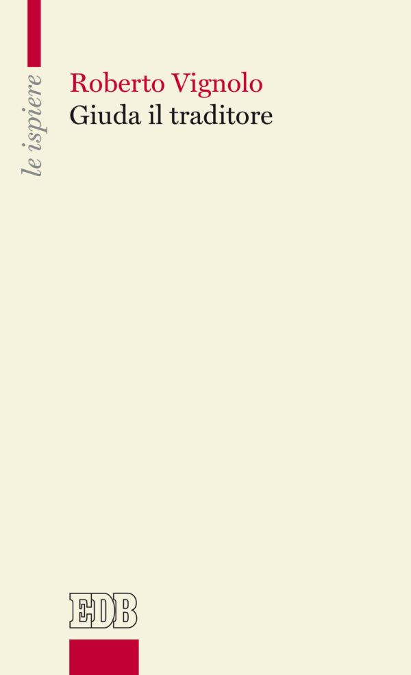 Libro Giuda il traditore di Roberto Vignolo - ean 9788810569184 - EDB