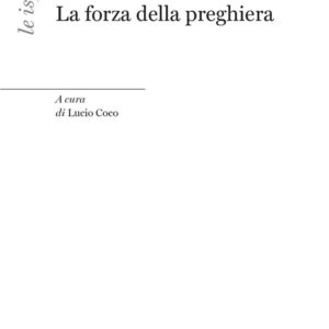 Libro forza della preghiera di Pseudo Giovanni Crisostomo - ean 9788810569221 - EDB