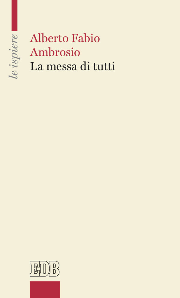 Libro messa di tutti di Alberto Fabio Ambrosio - ean 9788810569238 - EDB