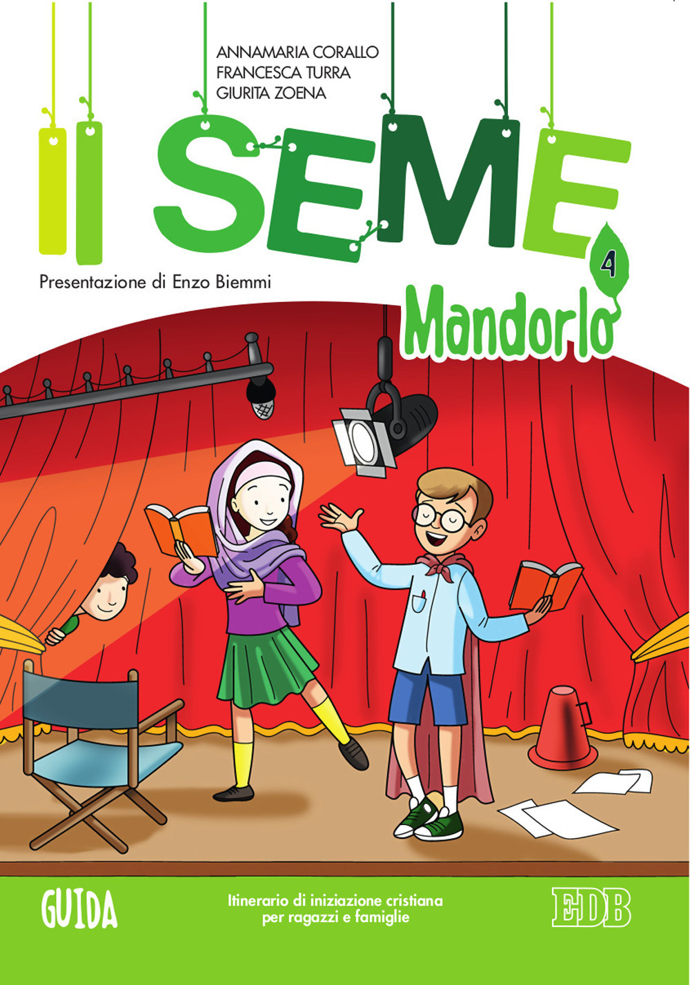 Libro seme. Itinerario di iniziazione cristiana per bambini e famiglie di Annamaria Corallo; Francesca Turra; Giurita Zoena - ean 9788810616017 - EDB