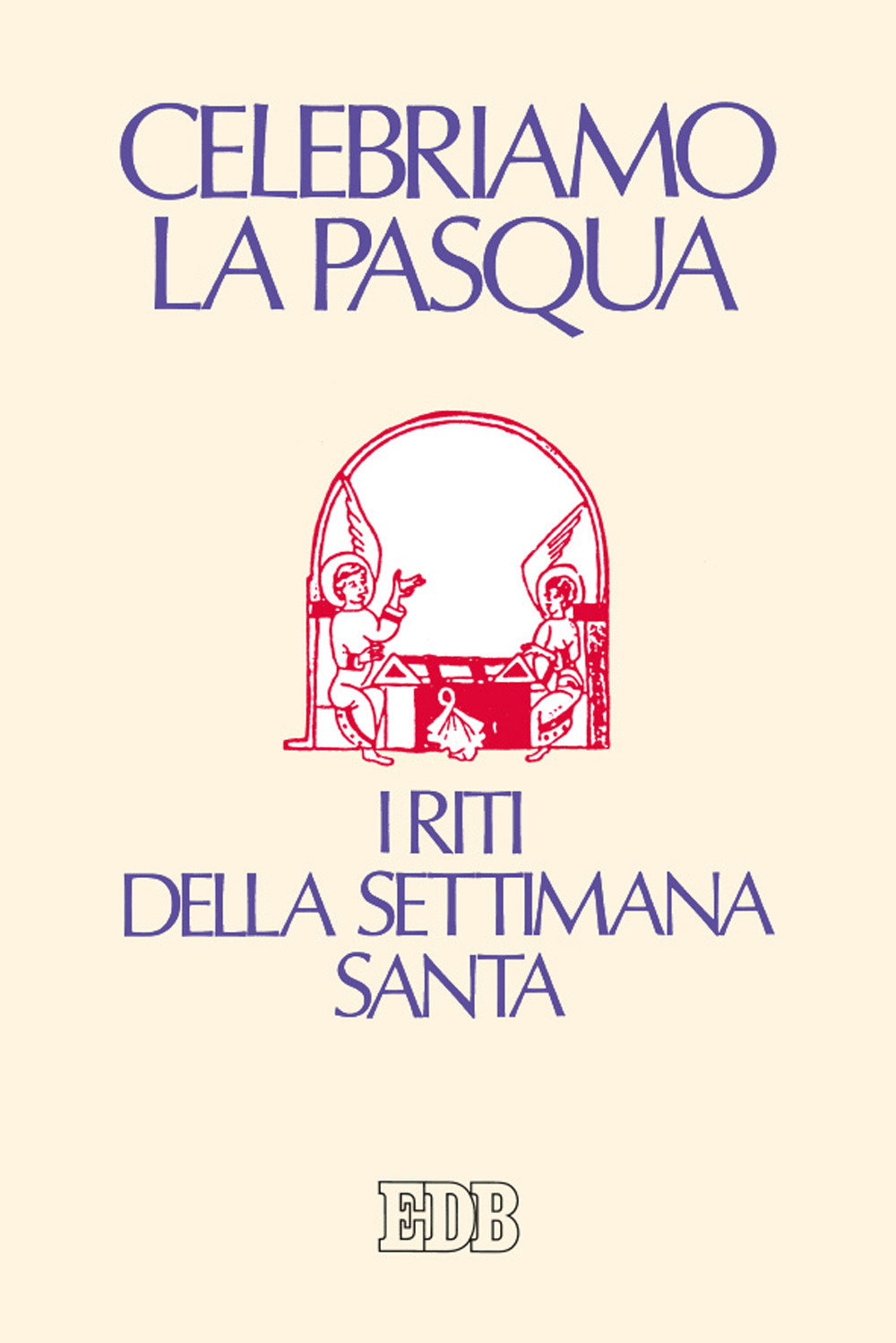 Libro Celebriamo la Pasqua. I riti della Settimana Santa di  - ean 9788810710982 - EDB