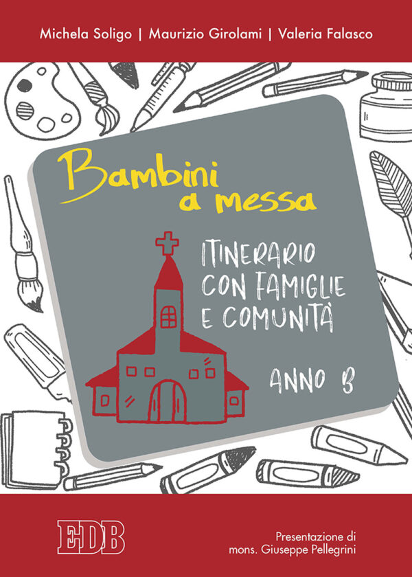 Libro Bambini a messa. Itinerario con famiglie e comunità. Anno B di Michela Soligo; Maurizio Girolami; Valeria Falasco - ean 9788810714546 - EDB